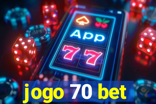 jogo 70 bet